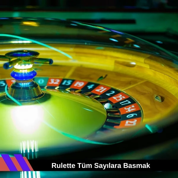 Rulette Tüm Sayılara Basmak